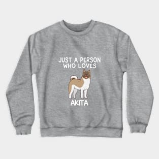 “Just a person who loves AKITA” Crewneck Sweatshirt